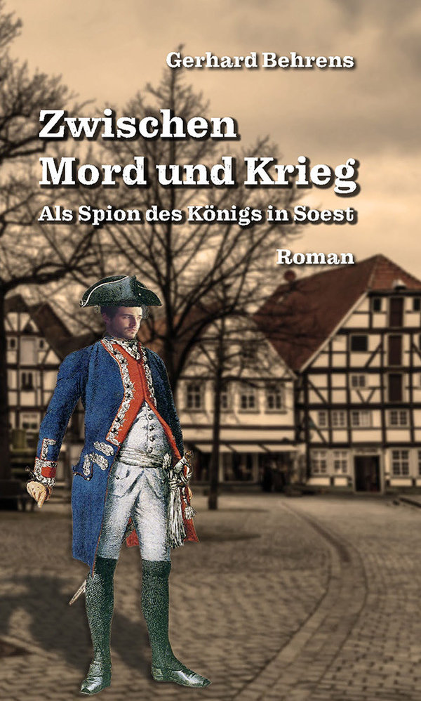 Zwischen Mord und Krieg – Als Spion des Königs in Soest